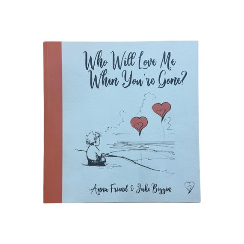 Who will love me when your gone?